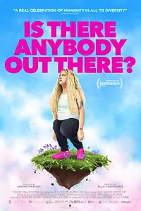 Главный постер фильма «Is There Anybody Out There? (2023)»