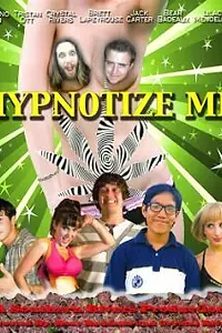 Постер к фильму «Hypnotize Me (2016)»