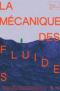Постер к фильму «La mécanique des fluides (2022)»