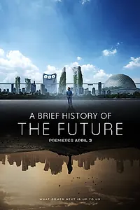 Постер к сериалу «A Brief History of the Future (2024)»