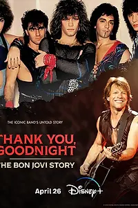 Постер к сериалу «Спасибо и доброй ночи: История Bon Jovi (2024)»