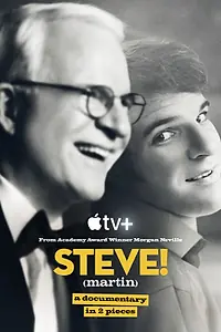 Постер к сериалу «Стив! (Мартин): Документальный фильм в 2 частях (2024)»