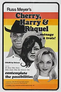 Главный постер фильма «Черри, Гарри и Ракель! (1969)»