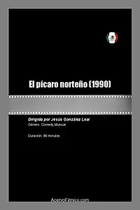 Главный постер фильма «El pícaro norteño (1990)»