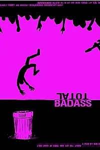 Постер к фильму «Total Badass (2010)»