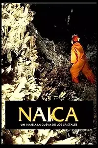 Главный постер фильма «Naica, viaje a la cueva de los cristales (2010)»
