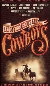 Постер к фильму «All My Friends Are Cowboys (1998)»