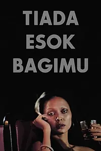 Главный постер фильма «Tiada esok bagimu (1980)»
