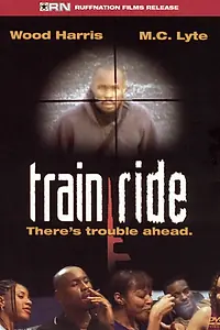 Постер к фильму «Train Ride (2000)»