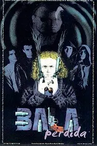 Постер к фильму «Bala perdida (2001)»