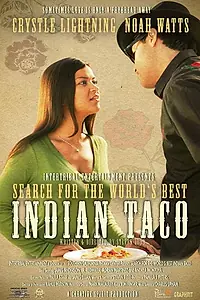 Главный постер фильма «Search for the World's Best Indian Taco (2010)»