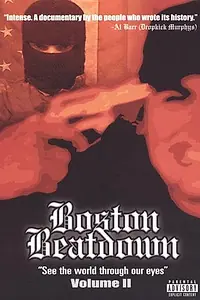 Постер к фильму «Boston Beatdown: See the World Through Our Eyes - Volume II (2004)»