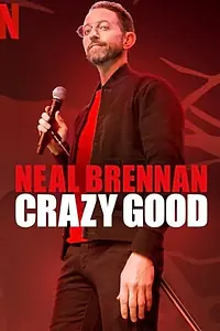 Главный постер фильма «Neal Brennan: Crazy Good (2024)»