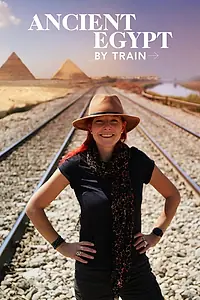 Постер к сериалу «Ancient Egypt by Train (2023)»