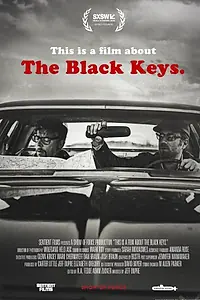 Главный постер фильма «This Is a Film About the Black Keys (2024)»