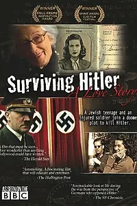 Главный постер фильма «Surviving Hitler: A Love Story (2010)»