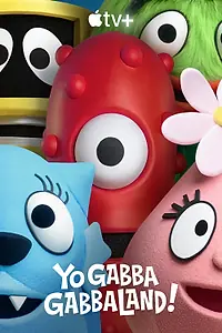 Главный постер сериала «Yo Gabba GabbaLand! (2024)»