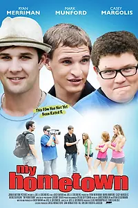 Постер к фильму «My Hometown (2011)»