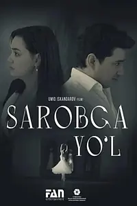 Постер к фильму «Sarobga yo'l (2023)»