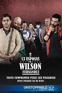 Постер к сериалу «Las 13 Esposas de Wilson Fernandez (2017)»