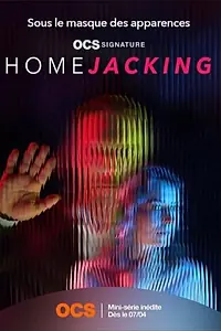 Постер к сериалу «Home Jacking (2024)»