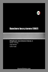 Постер к фильму «Ranchero loco y torero (1997)»