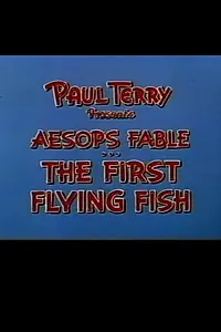 Главный постер мультфильма «Aesop's Fable: The First Flying Fish (1955)»