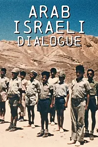 Главный постер фильма «Arab Israeli Dialogue (1974)»