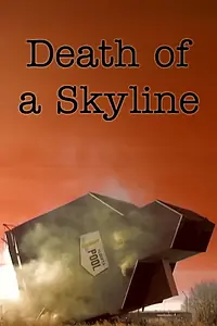 Главный постер фильма «Death of a Skyline (2003)»