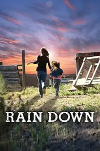 Постер к фильму «Rain Down (2010)»