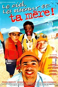 Постер к фильму «Небо, птицы и… твоя мать (1999)»