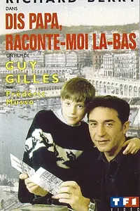 Постер к фильму «Dis Papa, raconte-moi là-bas (1993)»