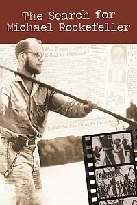 Постер к фильму «The Search for Michael Rockefeller (2011)»