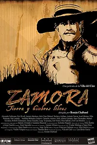 Главный постер фильма «Zamora: Tierra y hombres libres (2009)»