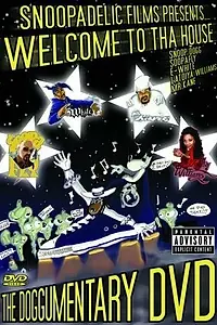 Постер к фильму «Snoopadelic Films Presents: Welcome to tha House - The Doggumentary DVD (2002)»