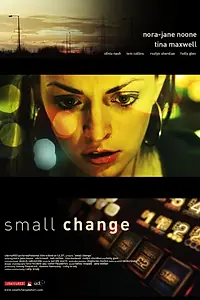 Постер к фильму «Small Change (2010)»
