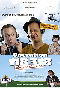 Главный постер фильма «Opération 118 318 sévices clients (2010)»