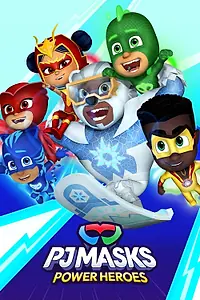 Главный постер мультсериала «PJ Masks: Power Heroes (2023)»