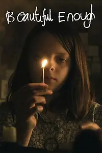 Постер к фильму «Beautiful Enough (2011)»