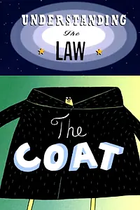 Главный постер мультфильма «Understanding the Law: The Coat (2001)»