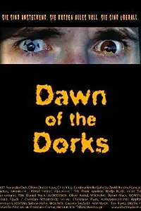 Постер к фильму «Dawn of the Dorks (2006)»