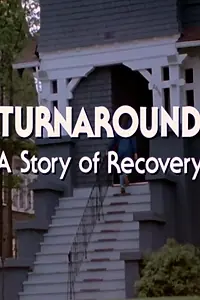 Главный постер фильма «Turnaround: A Story of Recovery (1984)»