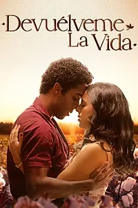 Постер к сериалу «Devuélveme la vida (2024)»