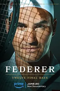 Главный постер фильма «Федерер: Последние двенадцать дней (2024)»