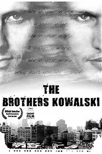 Главный постер фильма «The Brothers Kowalski (2008)»