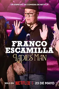 Главный постер фильма «Franco Escamilla: Ladies' Man (2024)»