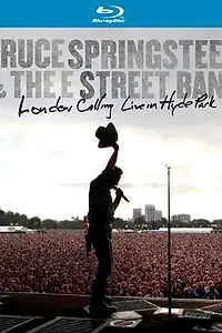 Главный постер фильма «Bruce Springsteen and the E Street Band: London Calling - Live in Hyde Park (2010)»