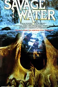 Постер к фильму «Savage Water (1979)»