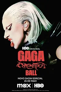 Постер к фильму «Gaga Chromatica Ball (2024)»