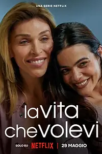 Постер к сериалу «La vita che volevi (2024)»